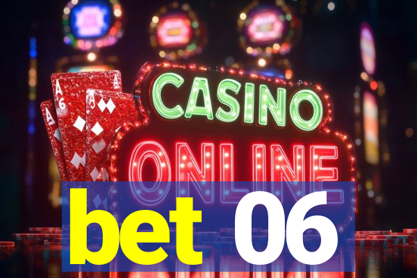 bet 06